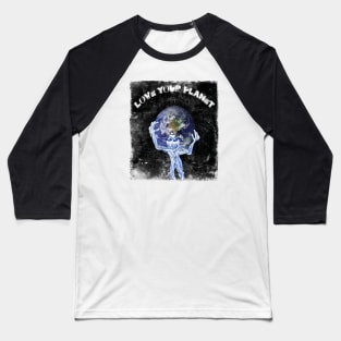 love your planet Baseball T-Shirt